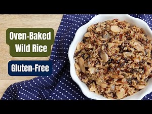 Oven Baked Wild Rice- Gluten Free Recipe