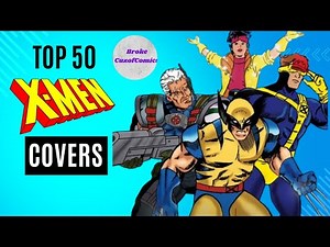 Top 50 X-Men Comic Book Covers.