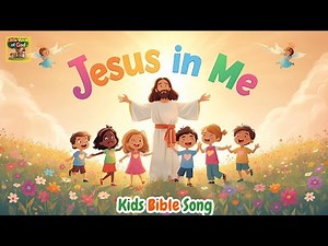 Jesus in me toddler bible songs –Sunday school song | Christian Kids Worship & Praise Music