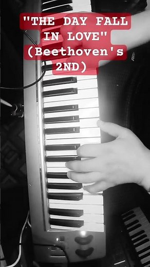 "THE DAY FALL IN LOVE" (Beethoven's 2nd)