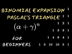 Binomial Theorem Explained Using Pascal's Triangle