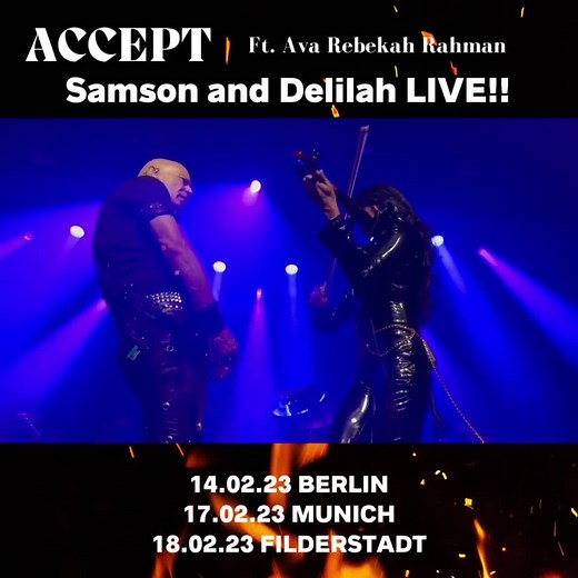 Accept to feature violin vixen Ava-Rebekah Rahman for an exclusive and new LIVE version of Samson and Delilah. We are thrilled to announce that for 3 shows, violinist Ava-Rebekah Rahman will feature as a guest artist for the instrumental Samson and Delilah in a never heard before arrangement! Ava has performed all over the globe as a Soloist from Carnegie Hall to the Berlin Philharmonic. We first met and collaborated with her on our Symphonic Terror Tour in 2019 where she “ duelled” with Wolf Ho