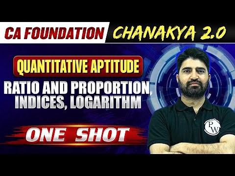 Quantitative Aptitude: Ratio and Proportion, Indices, logarithm | CA Foundation Chanakya 2.0 Batch🔥