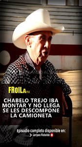 CHABELO TREJO IBA MONTAR Y NO LLEGA SE LES DESCOMPONE LA CAMIONETA!! #froilanbeltran #hablandoalchileconelcomparebelde | Hablando Al Chile Con El Compa Rebelde