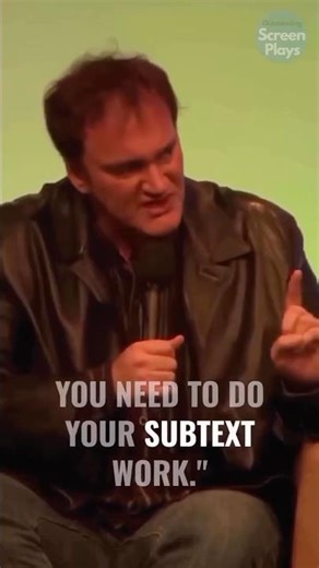 Quentin Tarantino on SUBTEXT in Screenplays