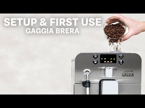How To: Initial Setup & First Use of Gaggia Brera Espresso Machines