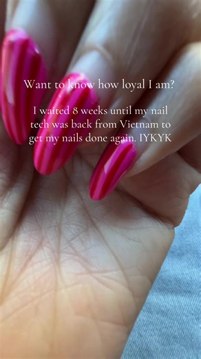 Loyalty to My Nail Tech: Waiting 8 Weeks for New Nails