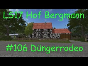 LS17 | Hof Bergmann | #106 Düngerrodeo