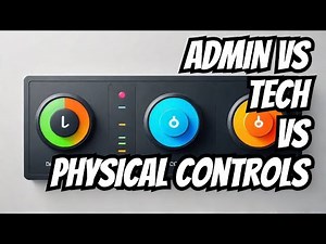 Administrative vs Technical vs Physical Controls