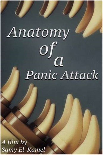 Anatomy Of A Panic Attack - Movie