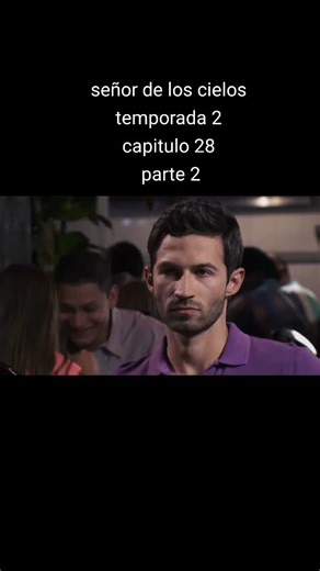 señor de los cielos temporada 2 capitulo 28 parte #señor #de #los #cielos #viral