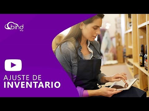 Cómo ajustar tu inventario manualmente en Bind ERP | Paso a paso para modificar existencias