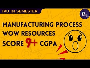 LAST MINUTE MANUFACTURING RESOURCES 🔥🔥 | 1st Year | IPUNEX | BTECH | IPU