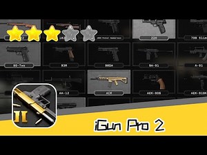 iGun Pro 2 Walkthrough The Ultimate Gun Application Recommend index three stars