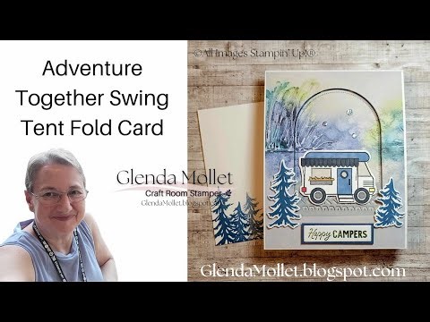 Swing Tent Fun Fold Card | Adventure Together Bundle & Everyday Arches Dies | LIVE Stamping!