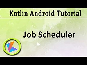 #50 Kotlin Android Tutorial | Job Scheduler