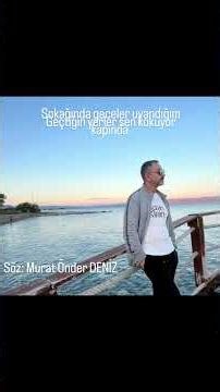 SOKAĞINDA GECELER Söz:Murat Önder DENİZ Müzik:Tolga DURAN Solist Yzeka