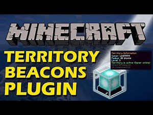 Claim land in Minecraft with Territory Beacons Plugin