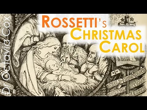 Christina Rossetti A CHRISTMAS CAROL (In the Bleak Mid-Winter)—19th Century Victorian Poetry Reading