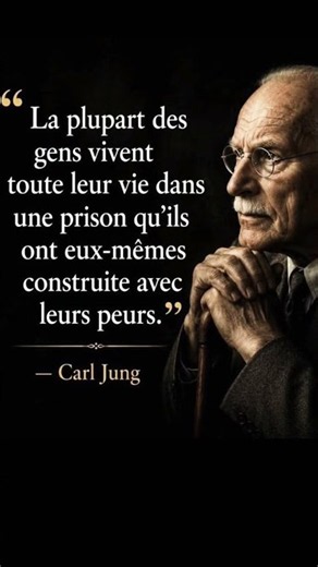 La plupart des gens vivent dans une prison construite par leurs peurs | Carl Jung