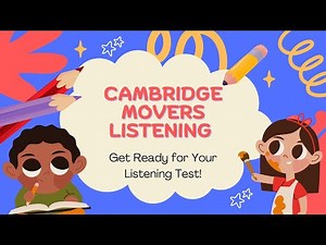 Cambridge Movers Series/ Episode 1/ Listening Guide