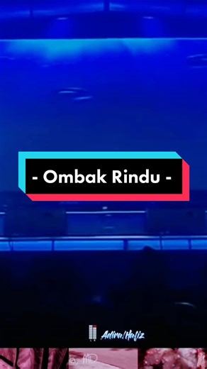 "OMBAK RINDU" #hafiz #adira #ombakrindu #liriklagu #lirikvideo #tribe7...