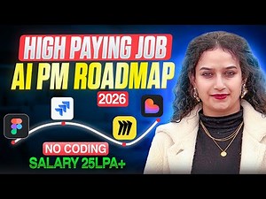 AI Product Manager Roadmap 2026 (High Paying Job Without Coding)