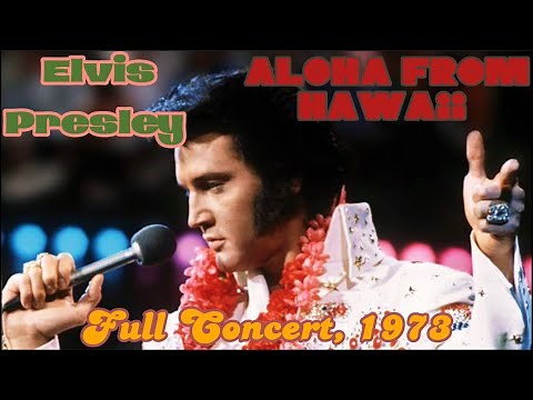 Elvis Presley - Aloha From Hawaii (1973) [Full Concert]