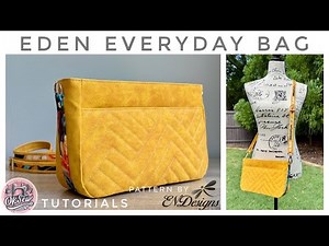 Eden Everyday Bag from ENDesigns - Official Tutorial