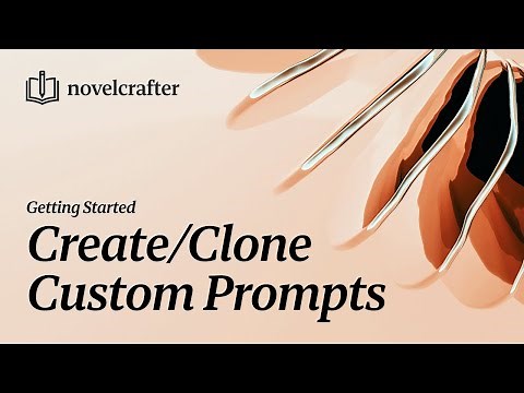 Creating/Cloning Custom Prompts in Novelcrafter