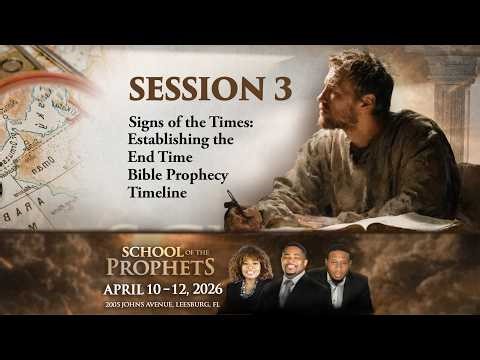 School of the Prophets Bible Prophecy Conference 2026 | Session 3
