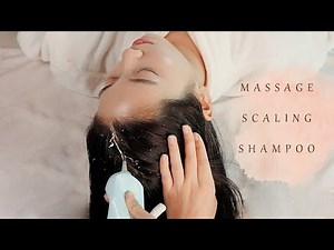 ASMR Head Massage and Scalp Scaling+Shampoo