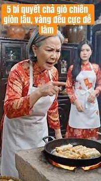 5 bí quyết chả giò chiên giòn lâu, vàng đều cực dễ làm #chagiochien #monngonmoingay #biquyetnauan