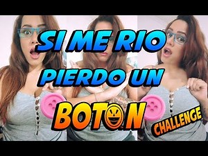 SI ME RIO PIERDO UN BOTON | CHALLENGE