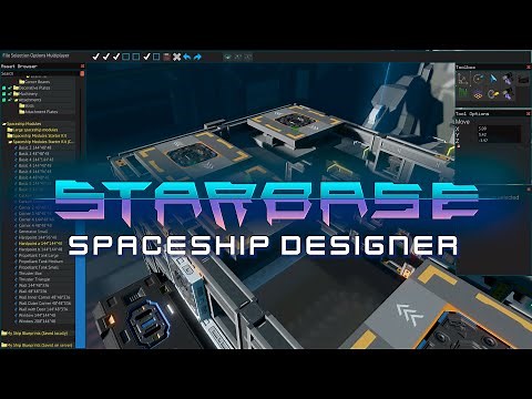 Starbase - Spaceship Designer Feature Video (Partly Outdated)