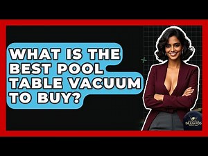 What Is The Best Pool Table Vacuum To Buy? - Billiards Hustlers