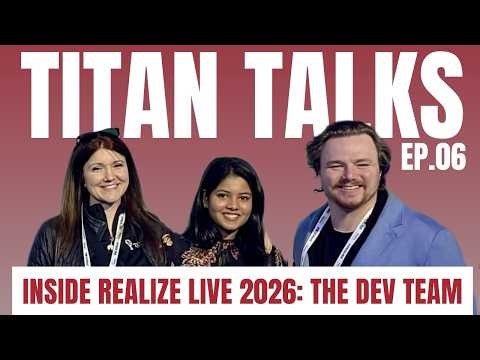 Titan Talks: Realize LIVE 2026 with the Dev Team
