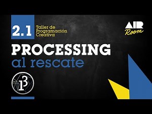 PROCESSING: 2.1 Processing to the rescue. [In Spanish]