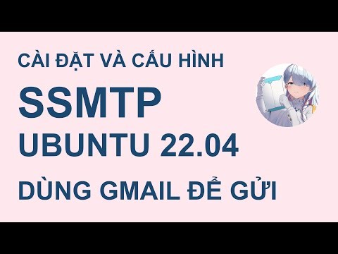 [DEMO] Config SSMTP on Ubuntu 22.04 | GMAIL SMTP