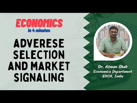 Adverse Selection and Market Signaling || Economics in 4 Minutes || Dr. Atman Shah || SXCA