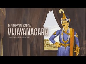An Imperial Capital Vijayanagara In Animation | Class 12 History Chapter 7