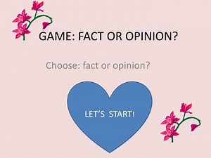 GAME: FACT OR OPINION? - SlideServe