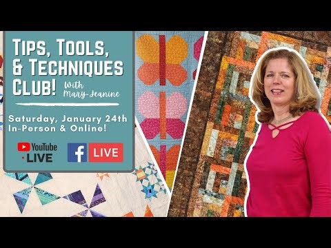 Tips, Tools & Techniques LIVE Sewing & Quilting Club! - January 2026