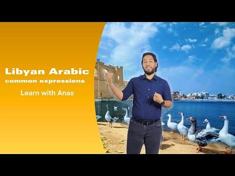 Learn Libyan Arabic: Common Expressions and Daily Conversations