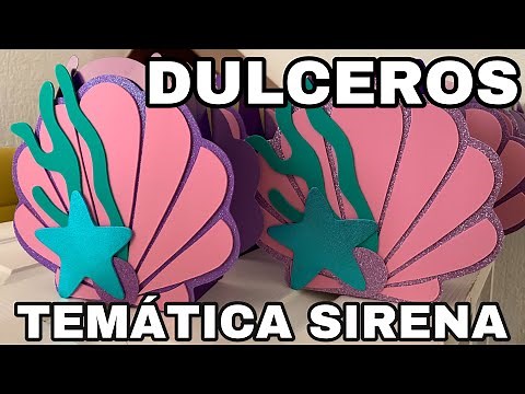 DULCEROS IDEAS FIESTA DE SIRENAS DIY / AGUINALDOS SIRENA