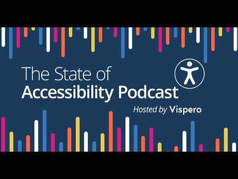 State of Accessibility, Episode 17