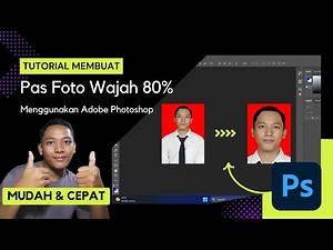 Cara Membuat Pas Foto 80 Persen Wajah di Photoshop dengan MUDAH