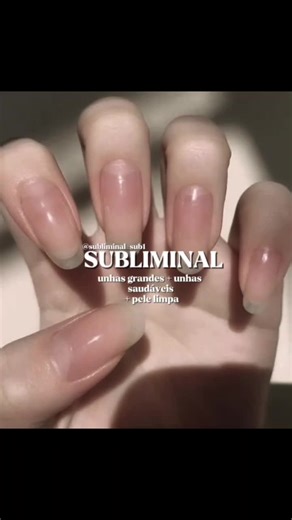 Subliminal | unhas grandes unhas saudáveis pele limpa . . . #viralvideo #fyp #creatorsearchinsights #comoviralizarnotiktok