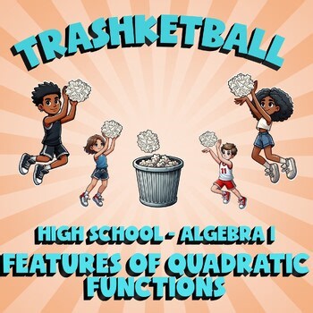 Features of Quadratic Functions TRASHKETBALL Math Game - No Prep Algebra 1