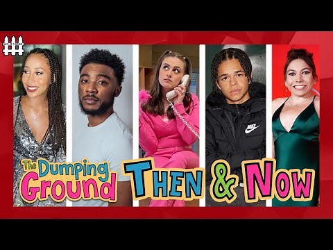 The Dumping Ground Then and Now 2023